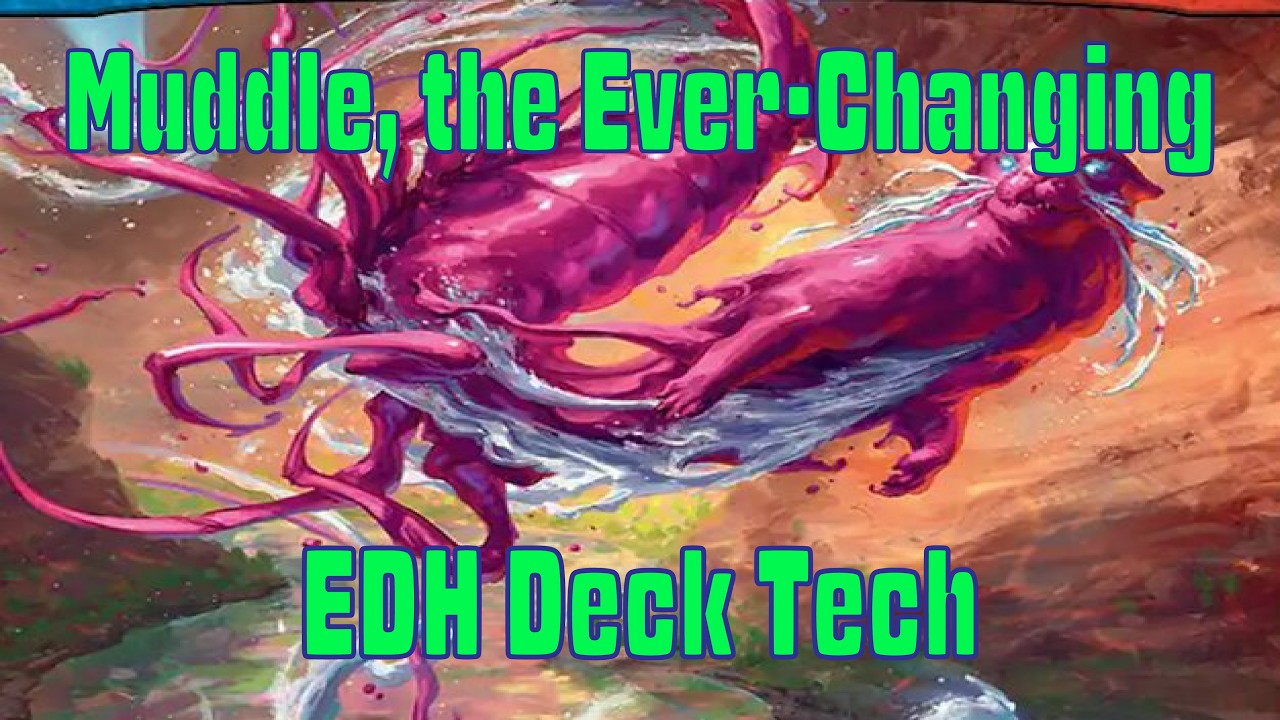 EDH Deck Tech, выпуск 33: Неразбериха, постоянно меняющаяся ситуация.