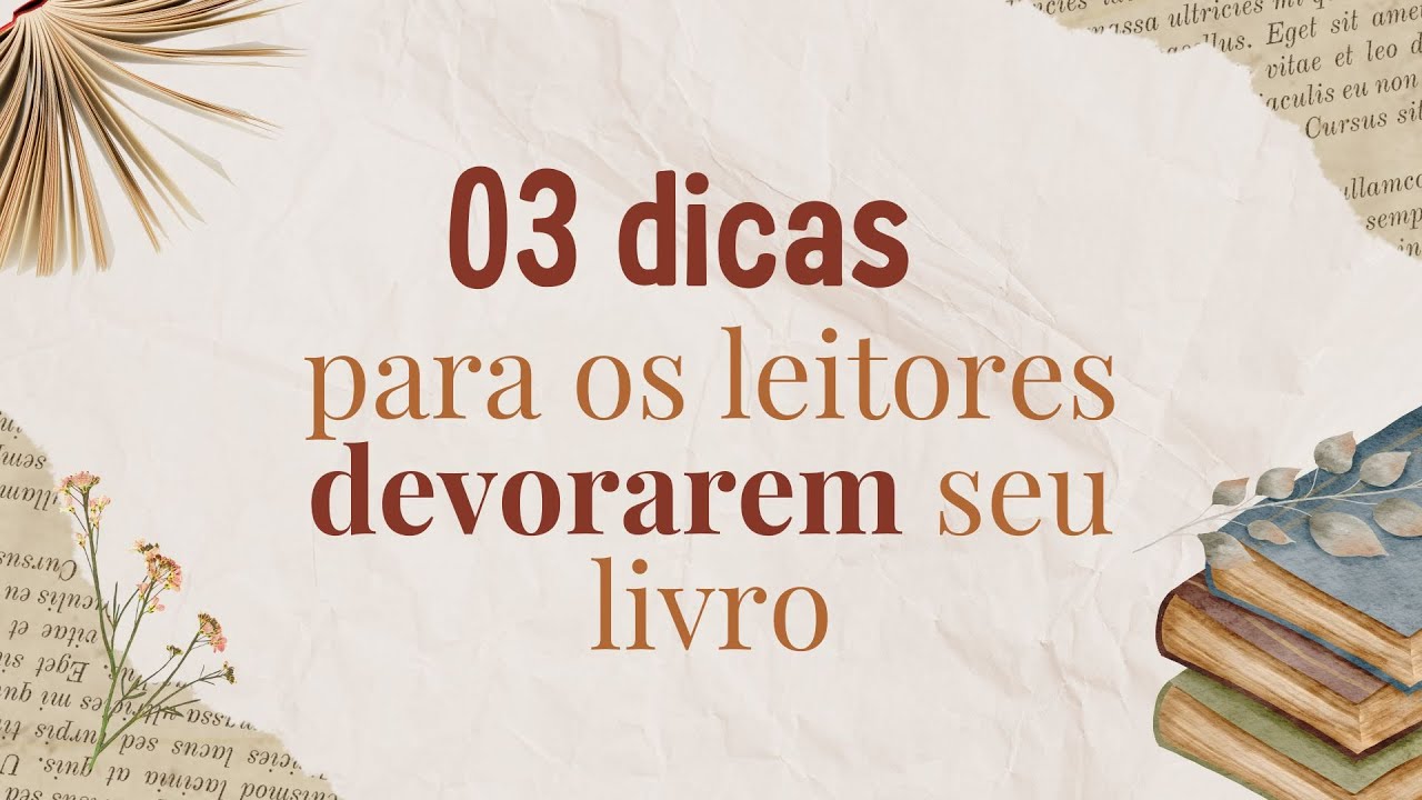 #79 - 03 dicas para os leitores DEVORAREM seu livro!