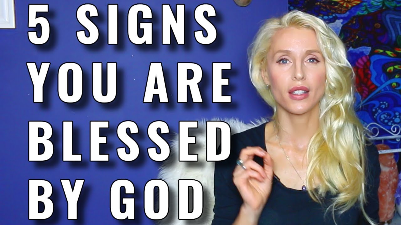 5 SIGNS You Are BLESSED By GOD