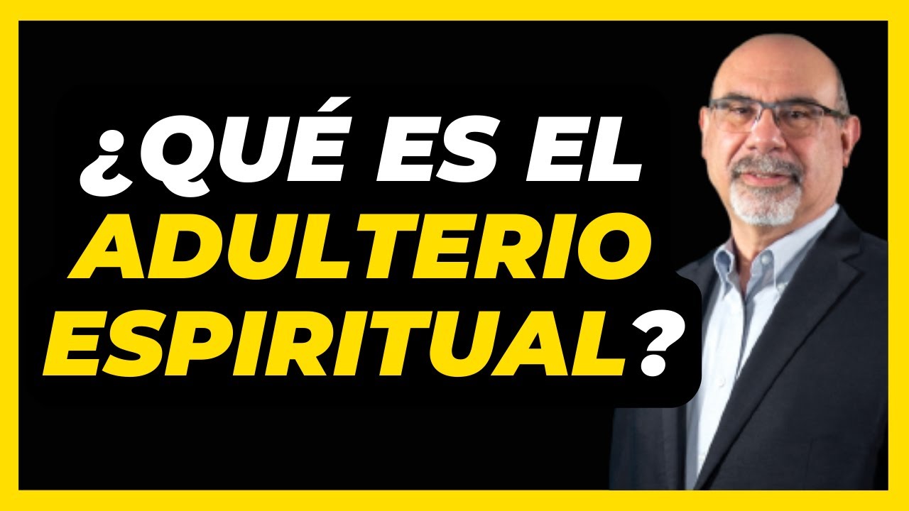&iquest;Qu&eacute; es el Adulterio Espiritual? - Sugel Michel&eacute;n