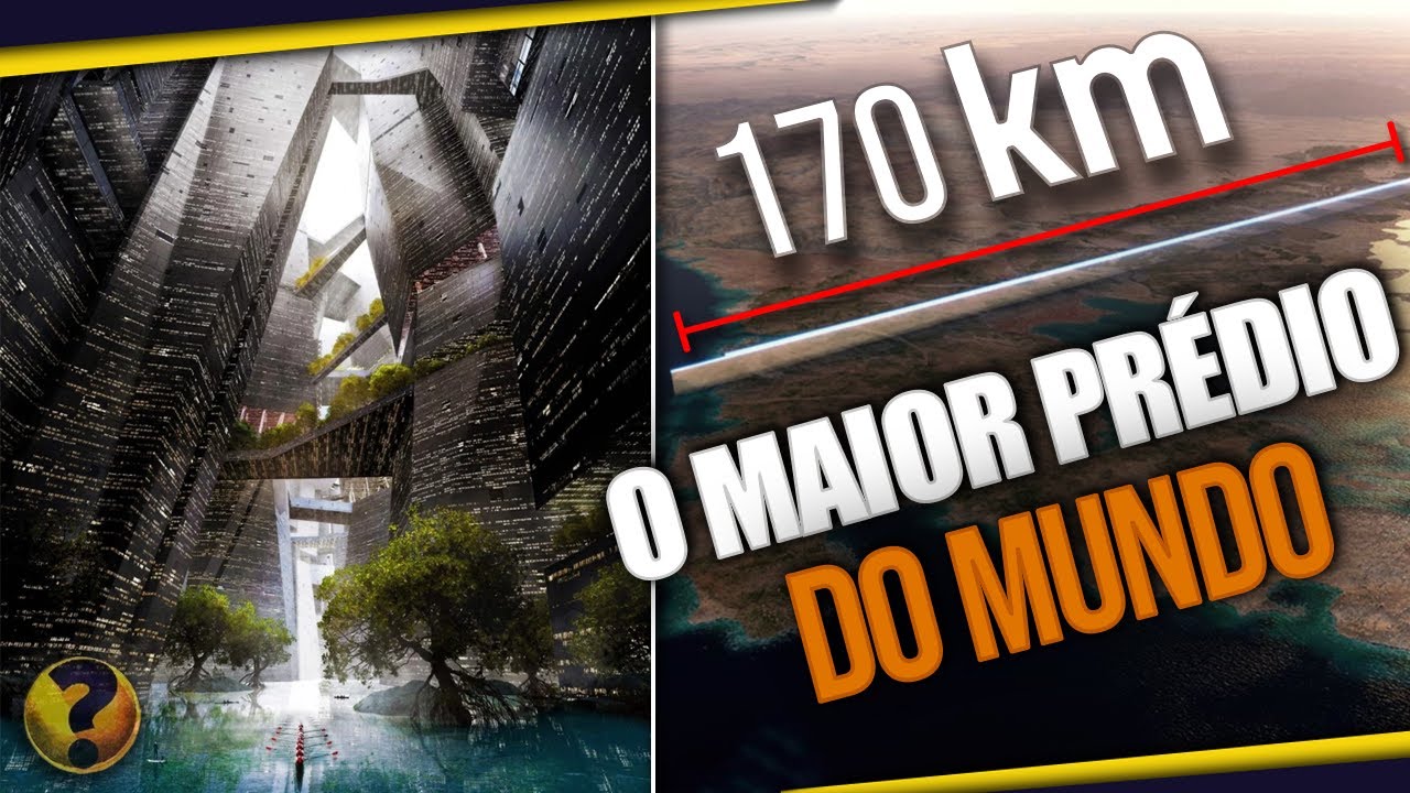 O PR&Eacute;DIO de 170 km de EXTENS&Atilde;O da Ar&aacute;bia Saudita - O maior Pr&eacute;dio do MUNDO