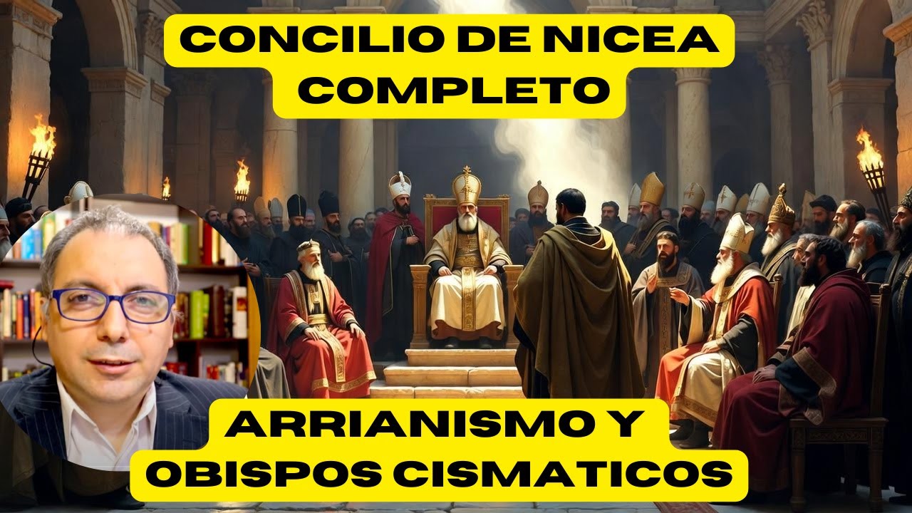 Concilio de Nicea: Arrianismo, obispos inválidos y los pecados del clero