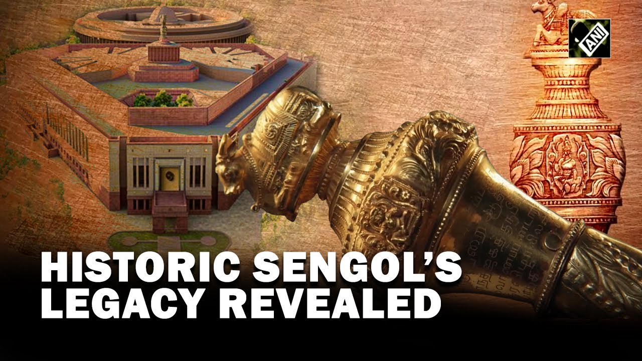 &lsquo;Symbol of power, independence&hellip;&rsquo; Significance of Tamil cultural heritage &lsquo;Sengol&rsquo; in new Parliament