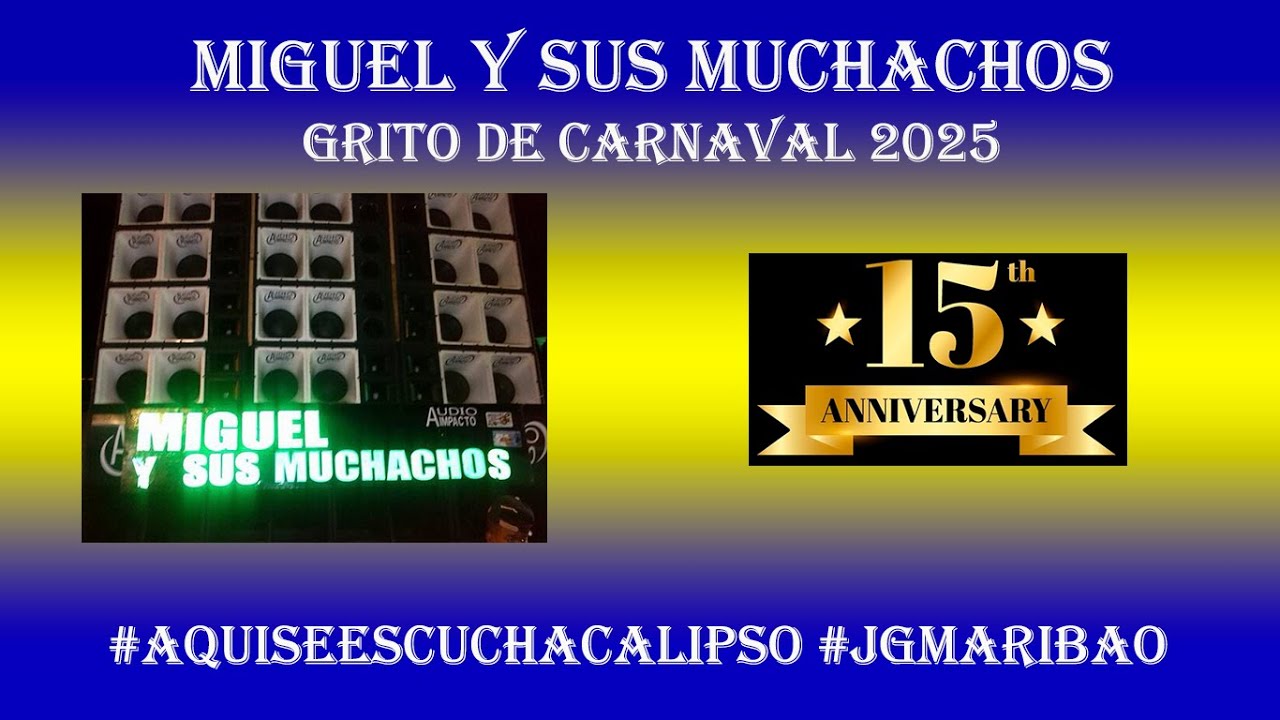 Miguel y Sus Muchachos😎 Los Hijos de El Callao💪 Grito de Carnaval 2025🎭 Calipso de El Callao🎉