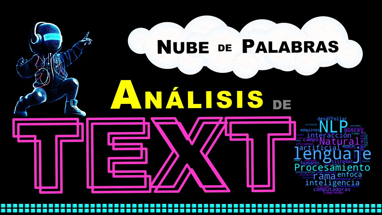 Cómo Crear una Nube de Palabras en Python: Guía Práctica de Análisis de Texto