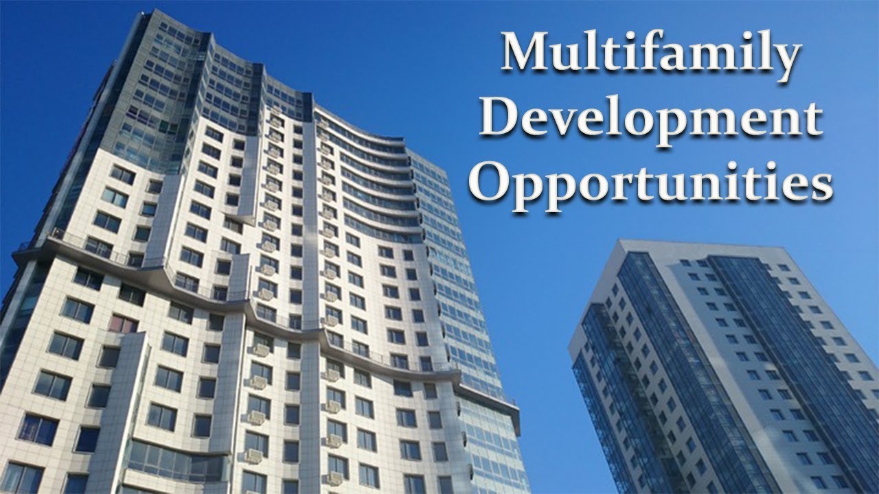 Multifamily Development Opportunities