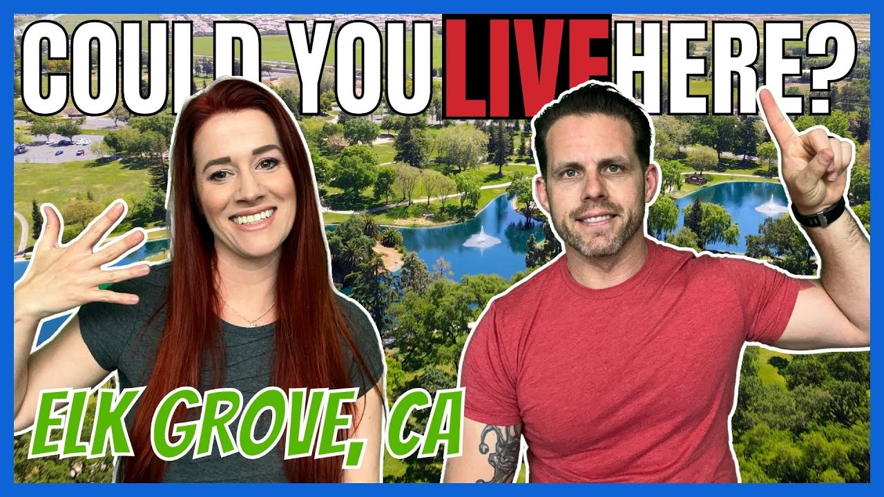 Living in Elk Grove California | Pros and Cons of Elk Grove