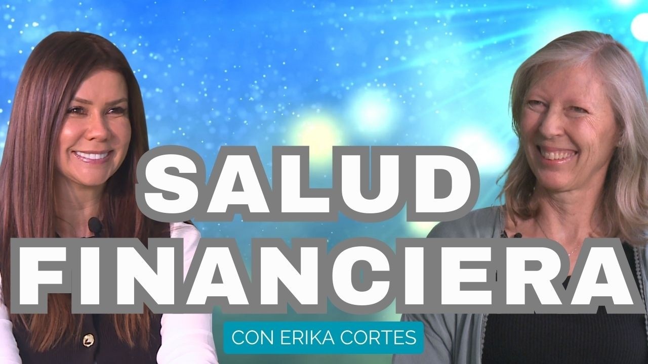 Salud Financiera: Hábitos Financieros Clave que Debes Adoptar Hoy | Diana Alvarez & Erika Cortes