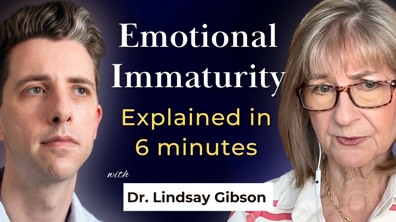 Emotional Immaturity in 6 Minutes | Dr. Lindsay Gibson, Being Well