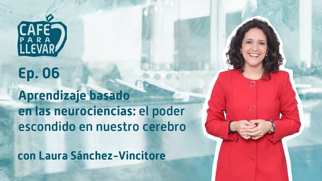 Aprendizaje basado en la neurociencia | Café para Llevar