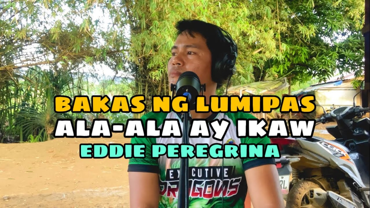 Bakas ng Lumipas • Ala-ala ay Ikaw - Eddie Peregrina | Jesrack Evangelista