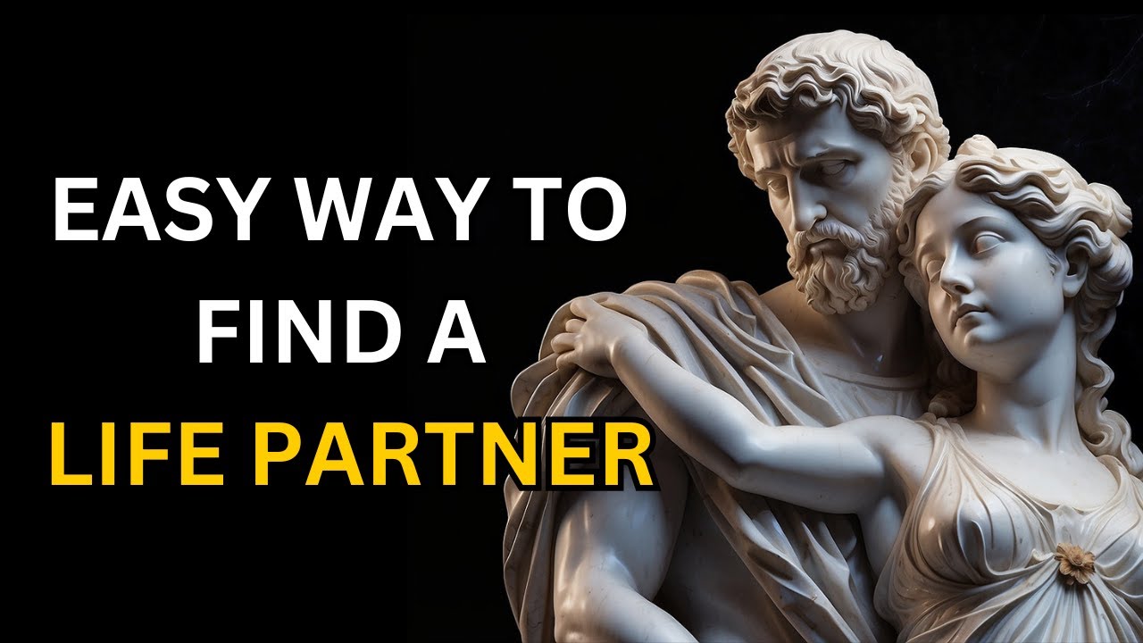 The EFFORTLESS Path to FINDING a LIFE PARTNER | STOICISM | Soulful Stoic