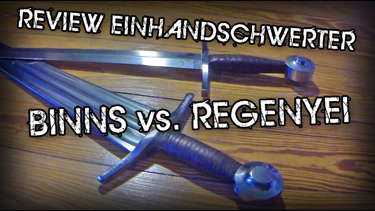 Review Einhandschwerter: Paul Binns Swords vs. Regenyei-Armory