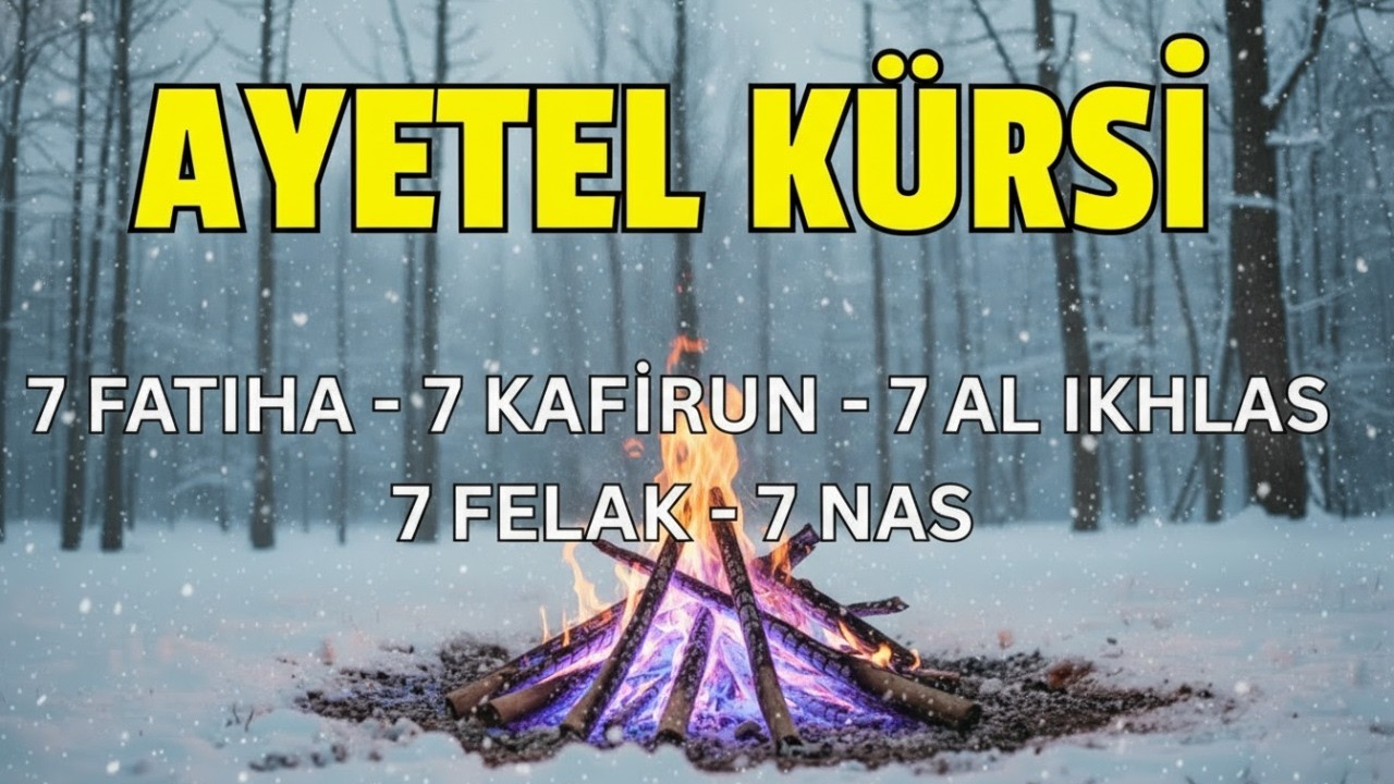 Koruyan Dualar: Ayetel Kürsi,Fatiha, Felak, Nas, Kafirun