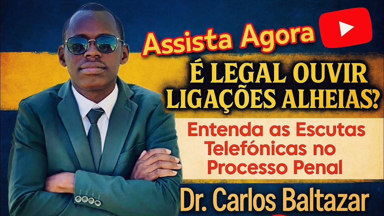 Escutas Telefónicas | Conceito | Pressupostos | Modos de Colocação | Dr Carlos Baltazar