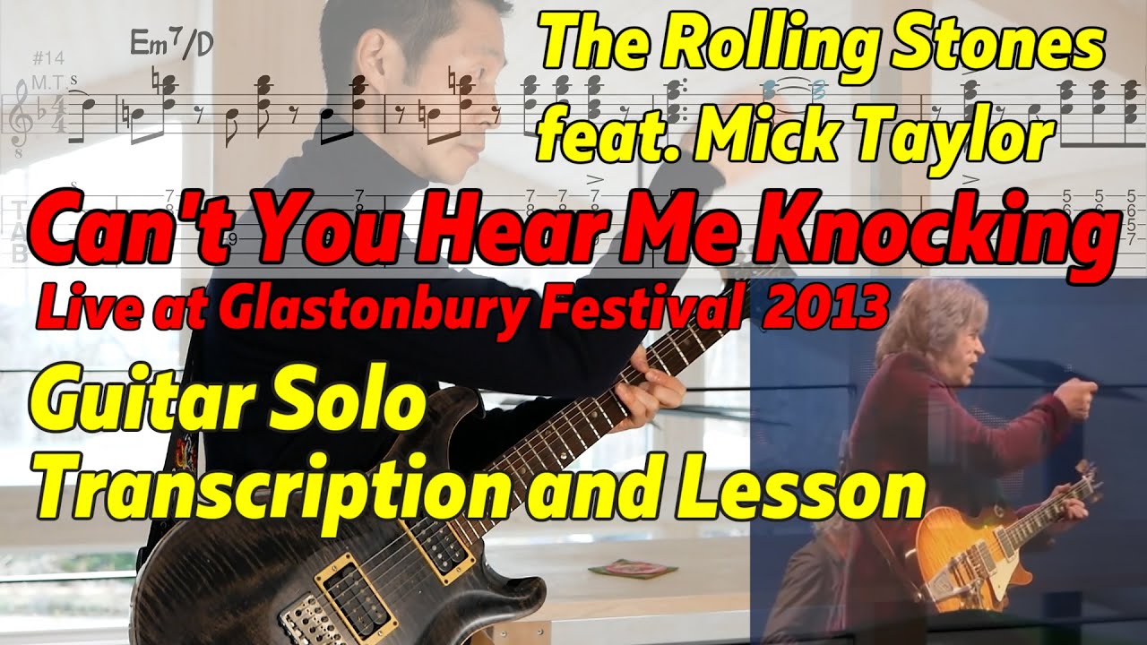 Can't You Hear Me Knocking (live 2013) - Mick Taylor's Guitar Solo Transcription with TAB and Lesson