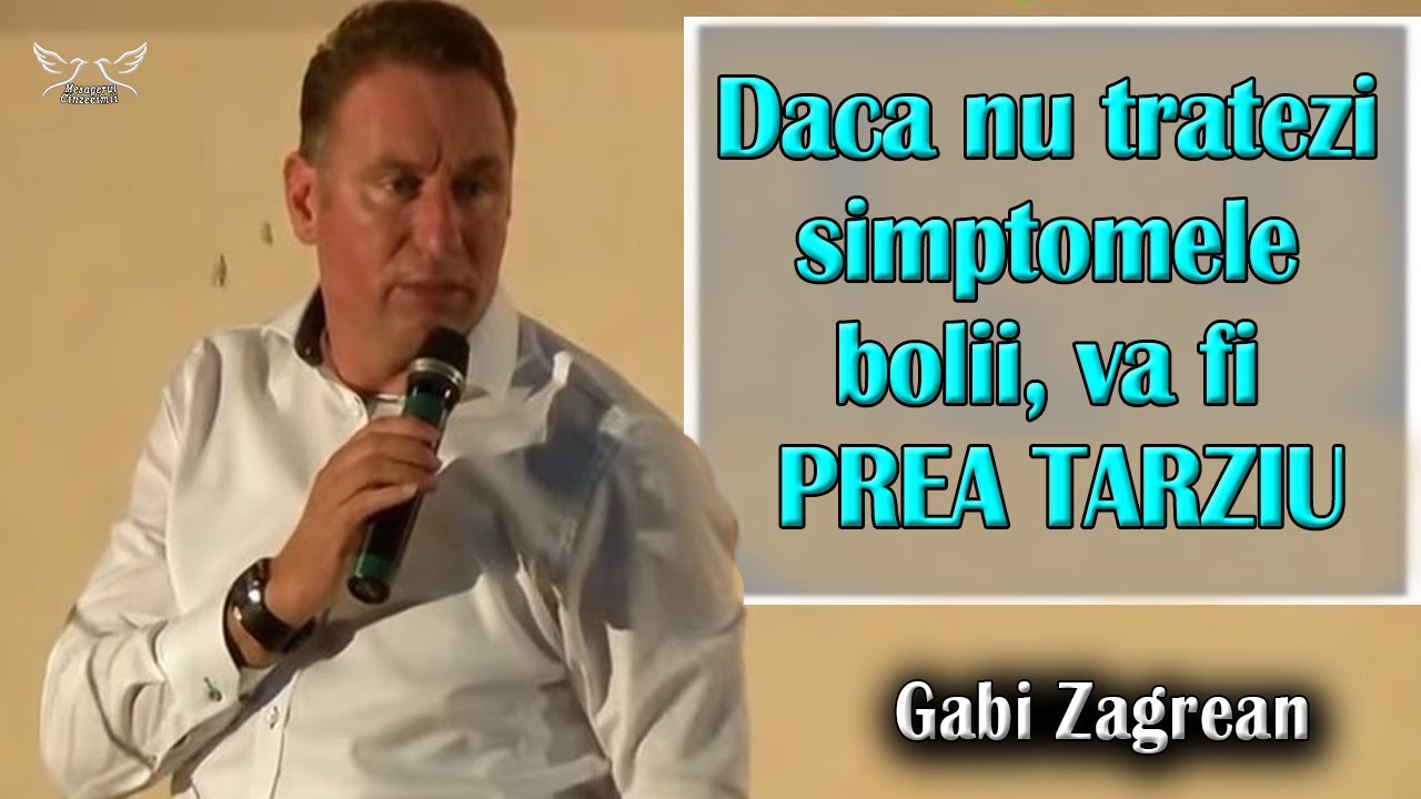 Gabi Zagrean - Daca nu tratezi simptomele boli, va fi PREA TARZIU | Marcu 5:1-20