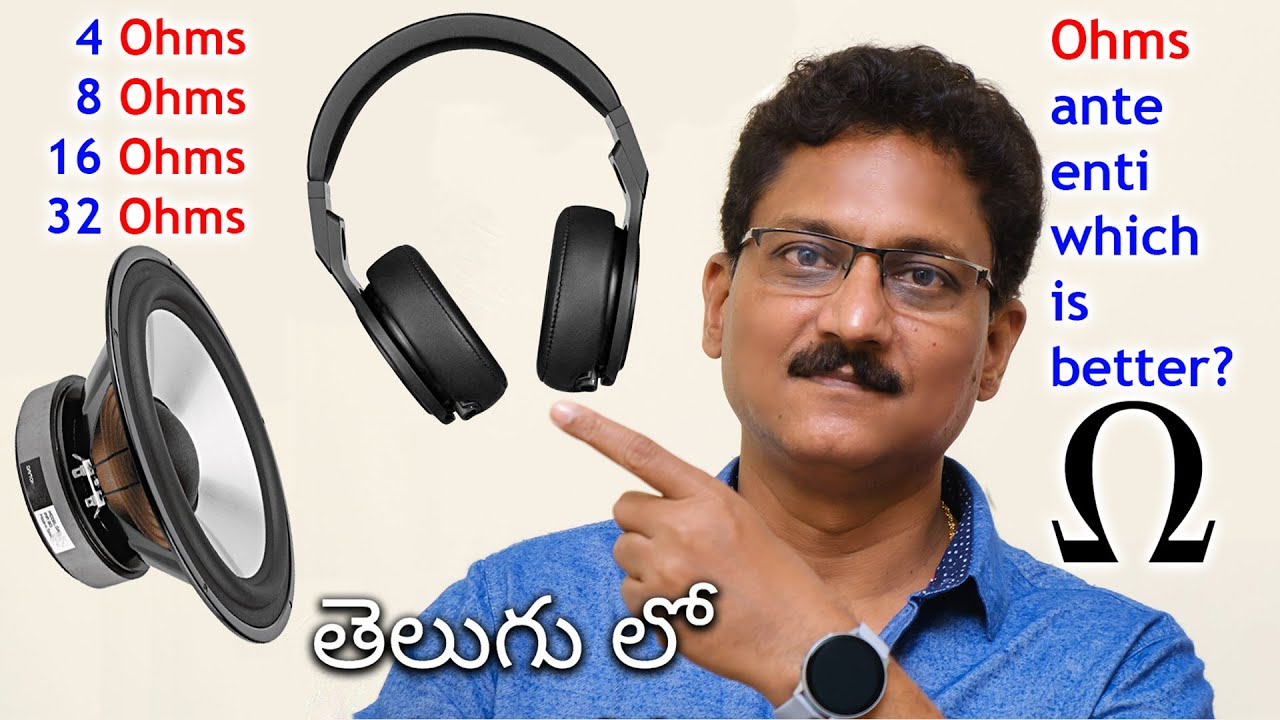 Speaker & Headphones Ohms ante enti ? which is better edi konali full details in Telugu... 🤔