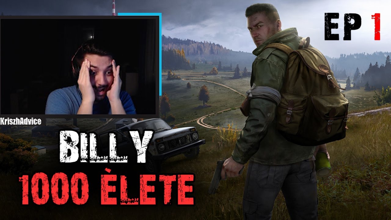 BILLY 1000 ÉLETE | 1. RÉSZ (DayZ)