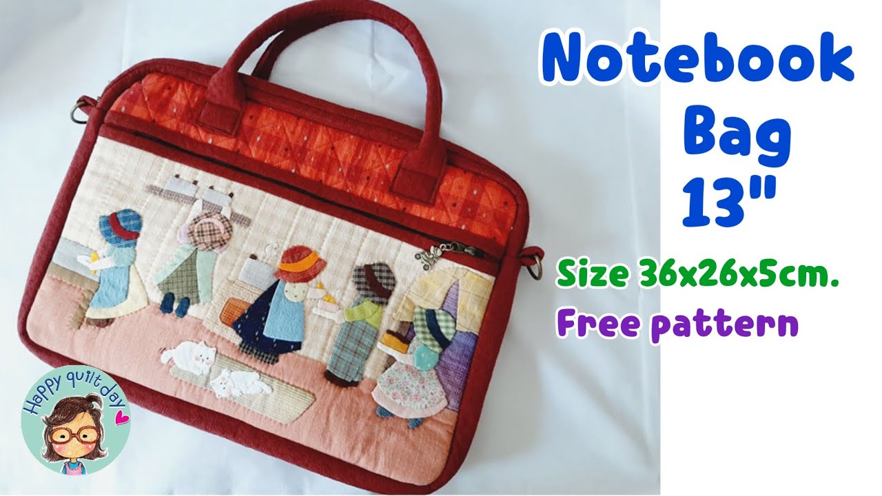 DIY Notebook Bag วิธีทำกระเป๋าโน๊ตบุ๊ค | Free patterns @happyquiltday #diy #handmade