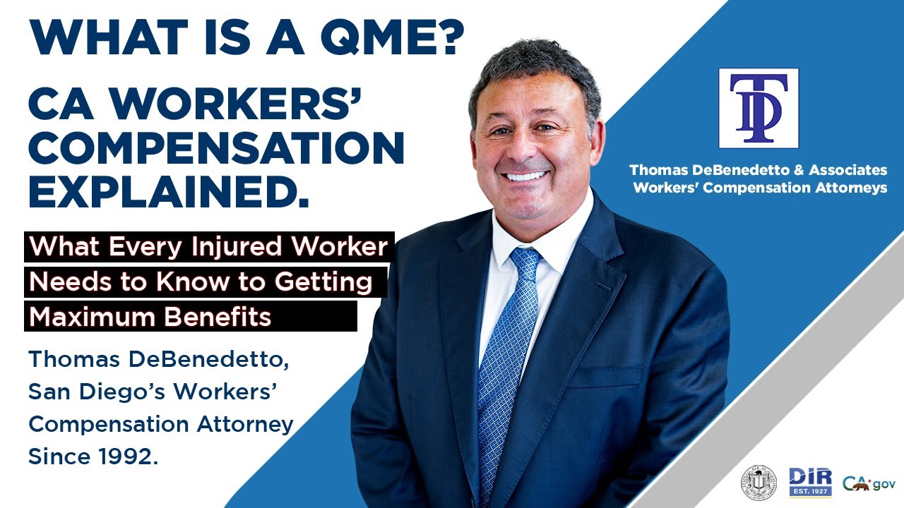 What is a QME (Qualified Medical Evaluator)? CA Workers' Comp Guide | Thomas DeBenedetto