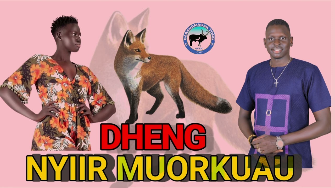 Dheng Nyiir Muorkuau By Garangmagak Tong