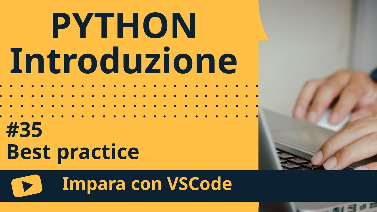 [Impara con VSCode] Introduzione a Python #35 Best practice