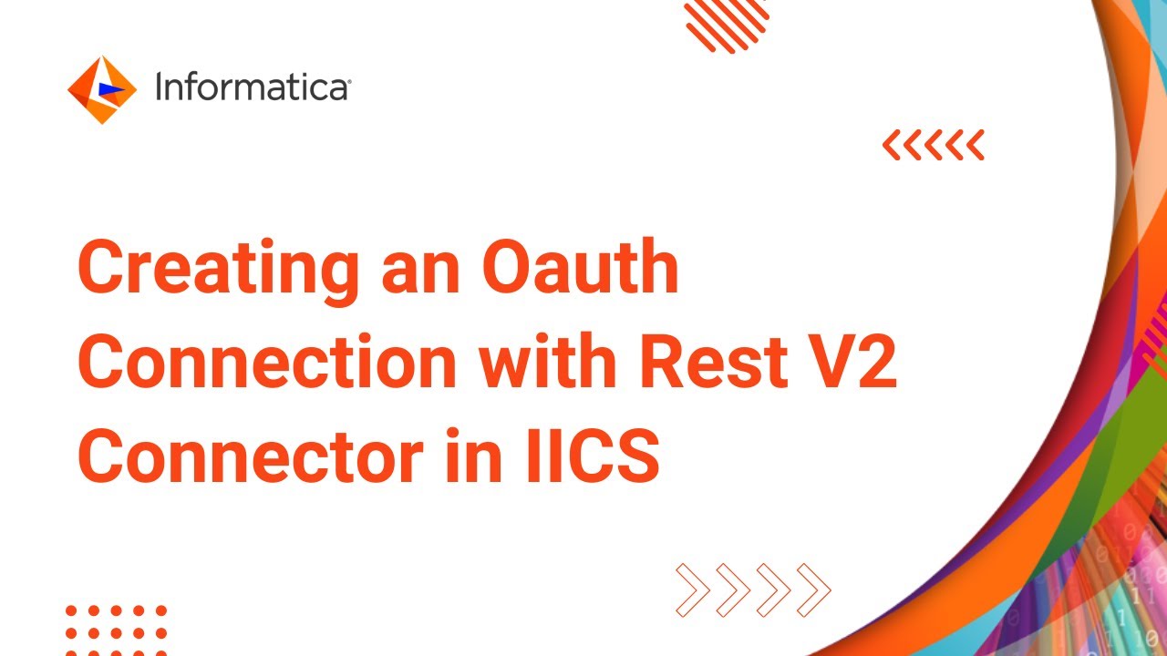 Creating an Oauth Connection with Rest V2 Connector in IICS - Midstream and Source Demo