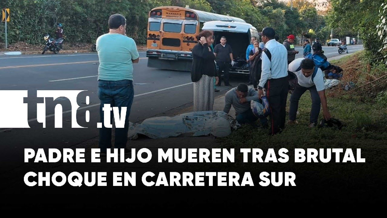 Padre e hijo pierden la vida en tr&aacute;gico accidente en carretera sur, Managua