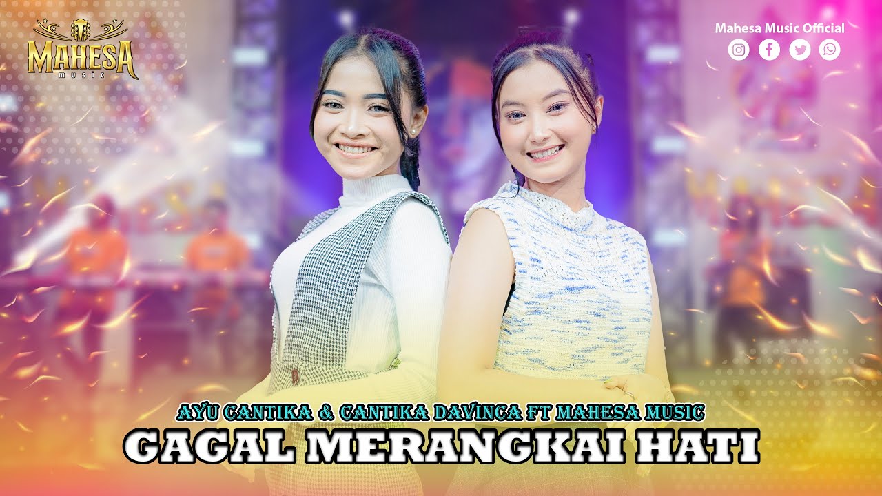 AYU CANTIKA FT CANTIKA DAVINCA - GAGAL MERANGKAI HATI I Mahesa Music