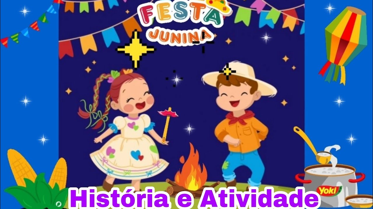 Festa Junina / Atividade / Contação de História Junina Educação Infantil