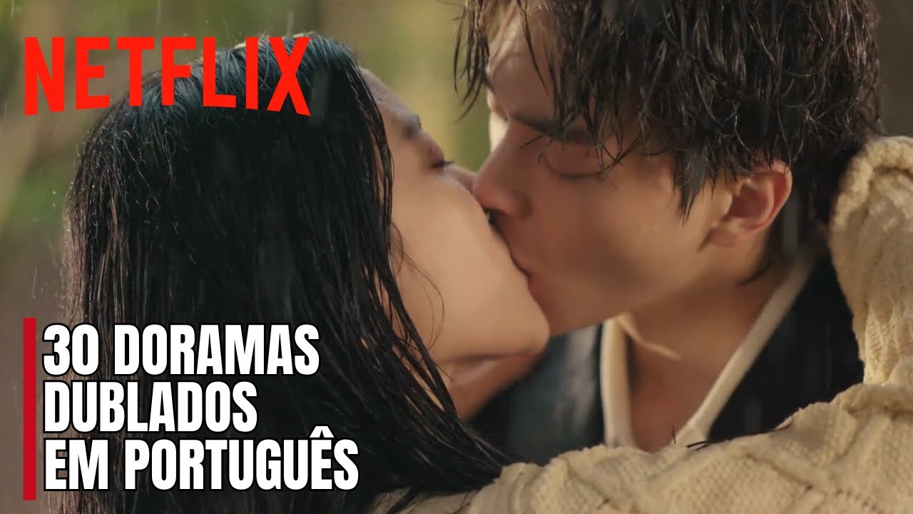 Os 30 Melhores Doramas DUBLADOS EM PORTUGUÊS Na Netflix