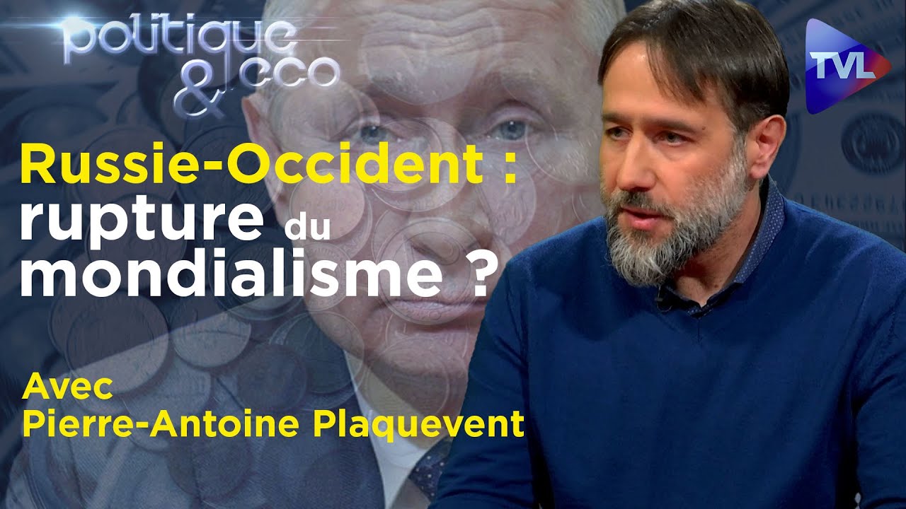 La r&eacute;volution anti-mondialiste de Poutine - Politique & Eco n&deg;340 avec Pierre-Antoine Plaquevent