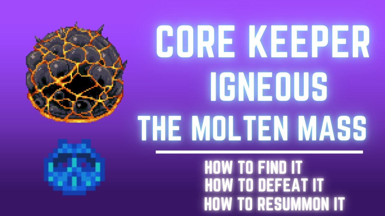 HOW TO SUMMON IGNEOUS THE MOLTEN MASS | CORE KEEPER