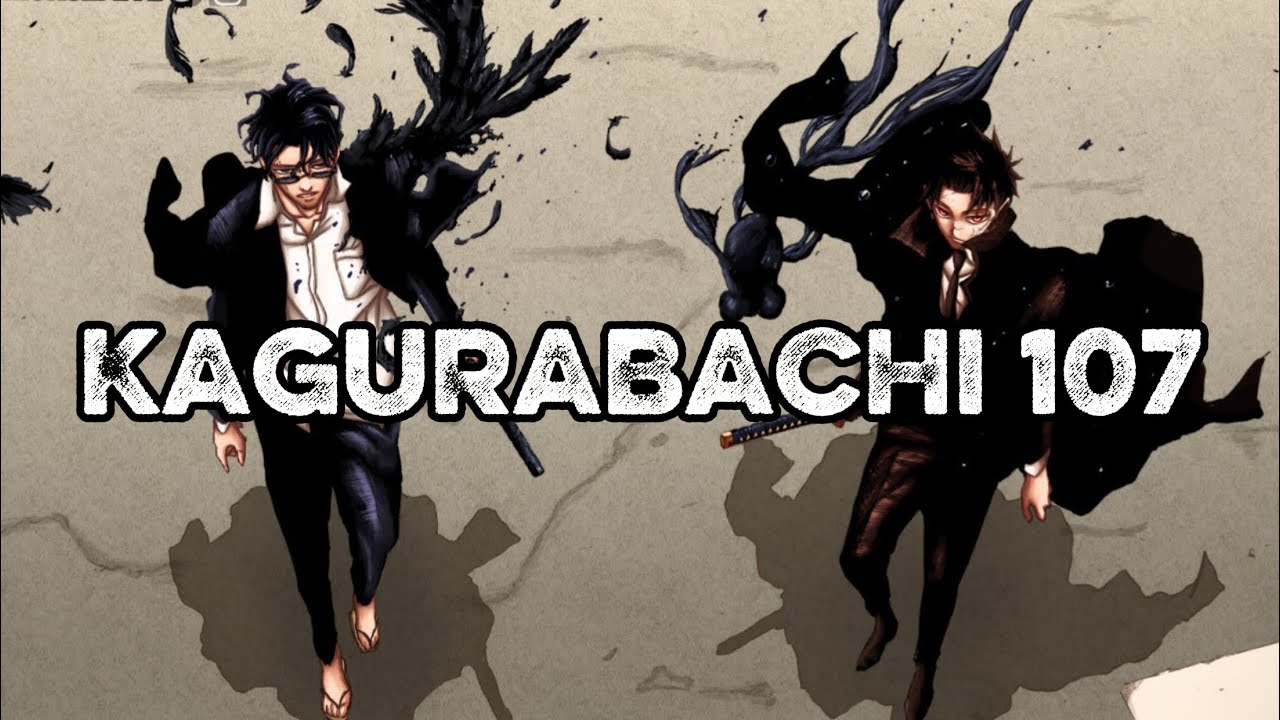 KAGURABACHI CHAPTER 107!