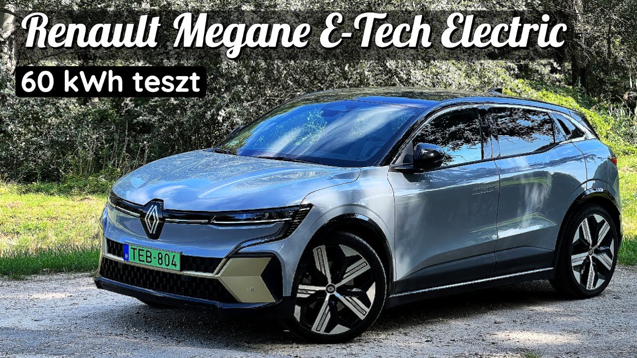 Renault Megane E-Tech Electric 60 kWh teszt | Ez most a LEGJOBB elektromos? #renaultmegane