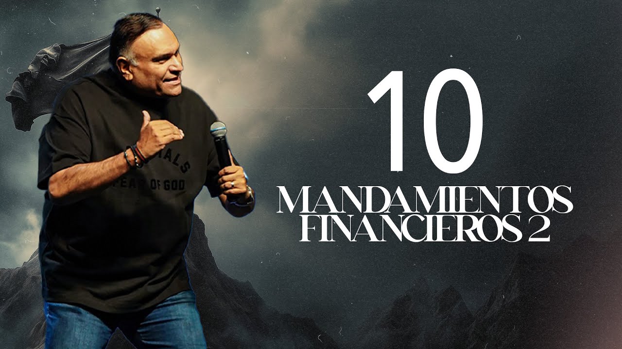 Día 02  - Los 10 Mandamientos Financieros Parte 2  - Pastor Edwin Castro   Training  2024
