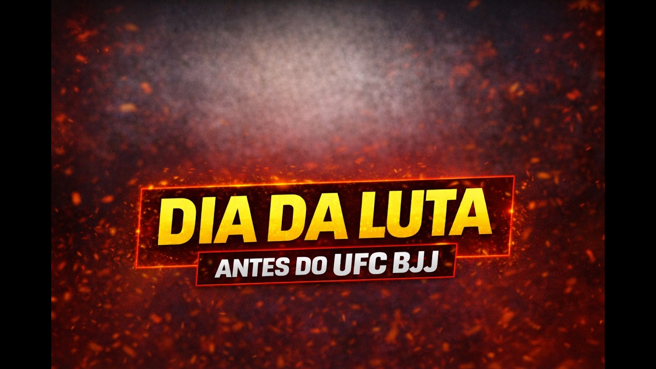 Manhã da Luta | Como Estou Me Sentindo Antes do UFC BJJ