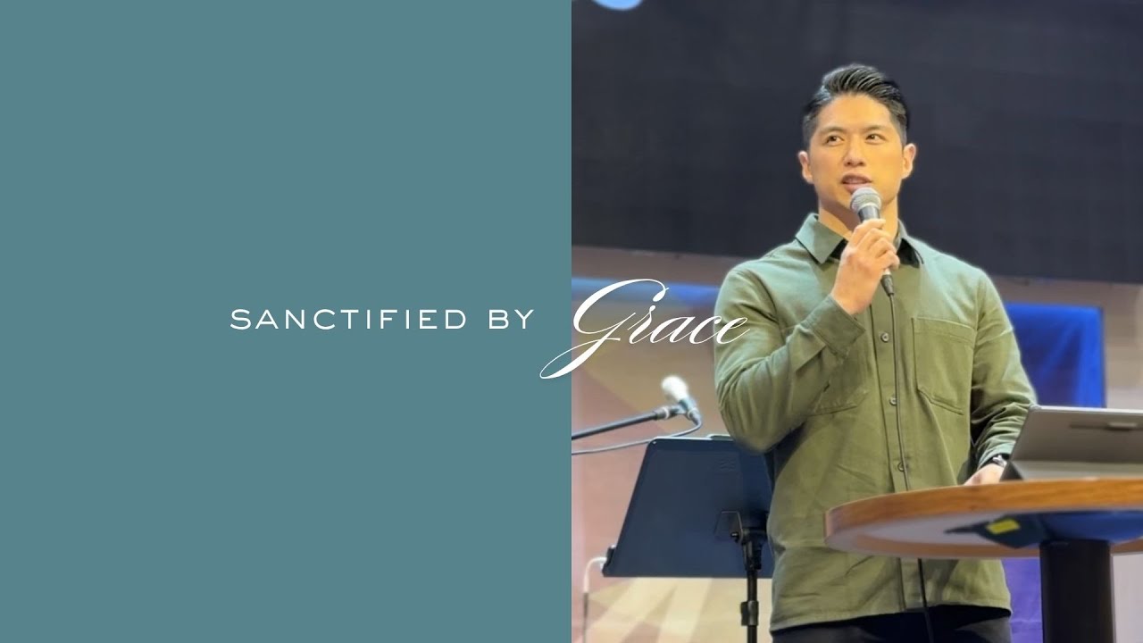 Sanctified by Grace (November 16th, 2025)