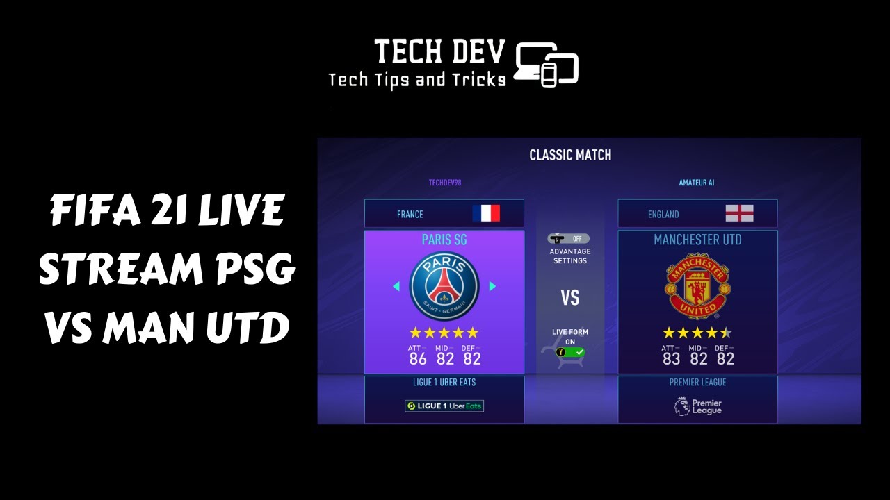 Fifa 21 Live Stream PSG Vs Man Utd  techdev98