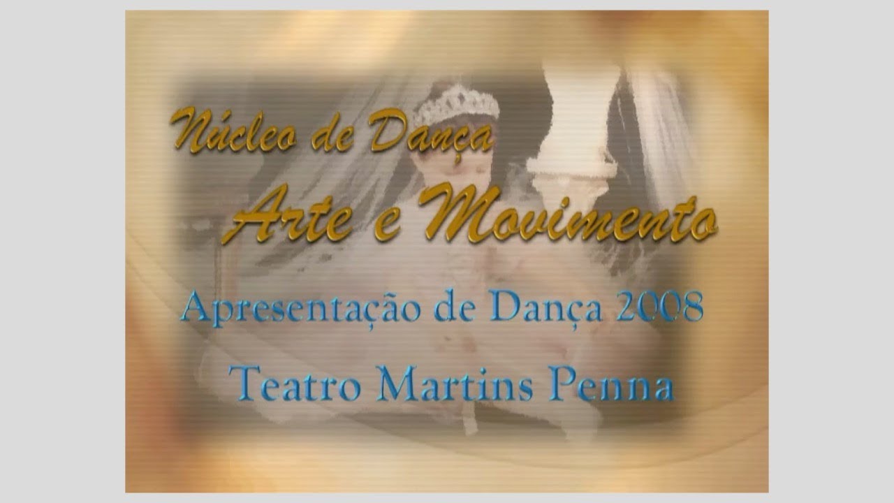 APRESENTAÇÃO 2008 - TEATRO MARTINS PENNA