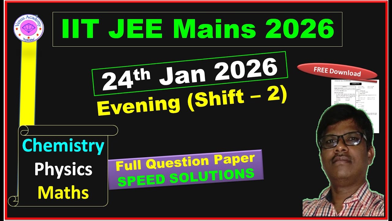 JEE Main 2026 : 24 Jan Shift 2 Paper Discussion | JEE Main 2026 Answer Key & Detailed Sol. |#iitjee