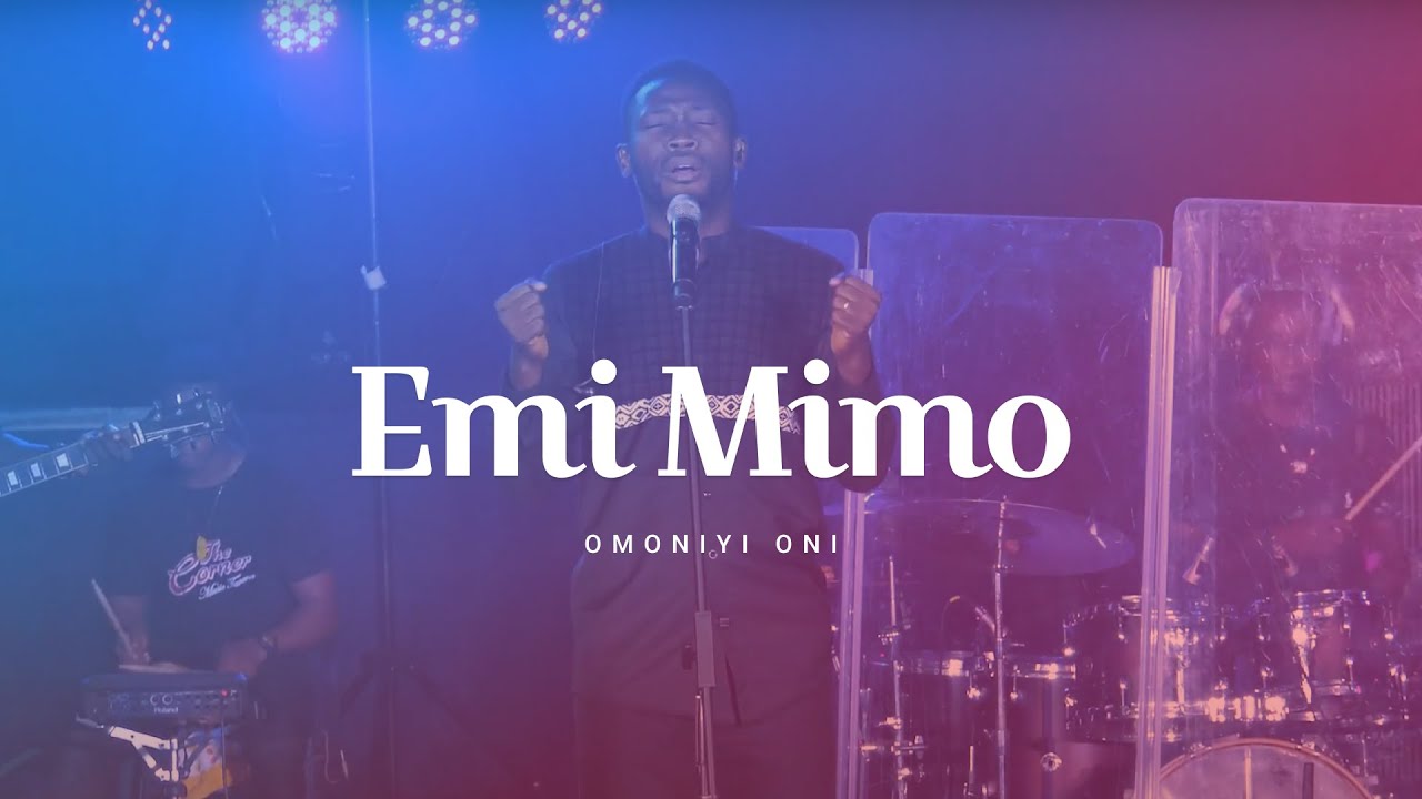 Emi Mimo (Live) by Omoniyi Oni