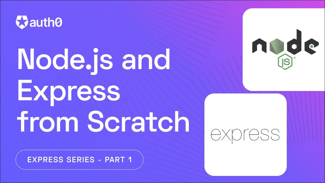 Getting started with Node.js/Express and EJS templating -- Express and Authentication Series