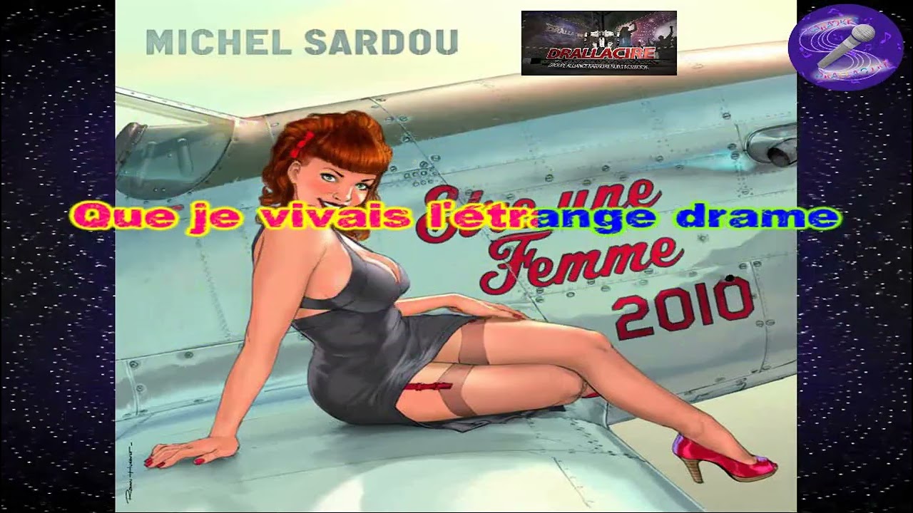Karaoké Michel Sardou - Etre une femme (2010) (choeurs originaux)