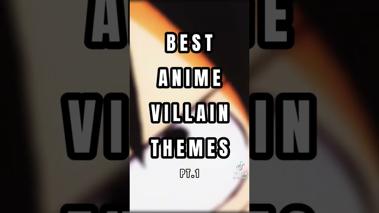 Best Anime Villain Themes