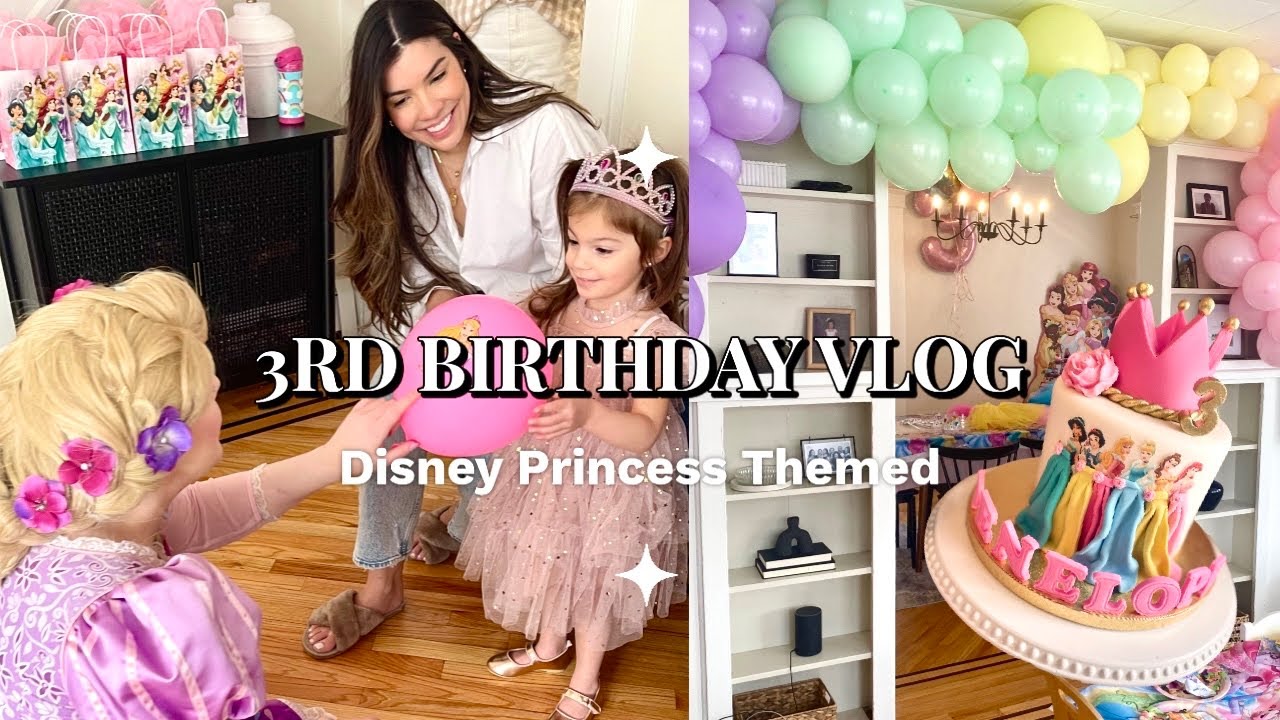 Disney Princess Themed 3rd Birthday Party Vlog! (Prep & Setup / At Home Party) 2023
