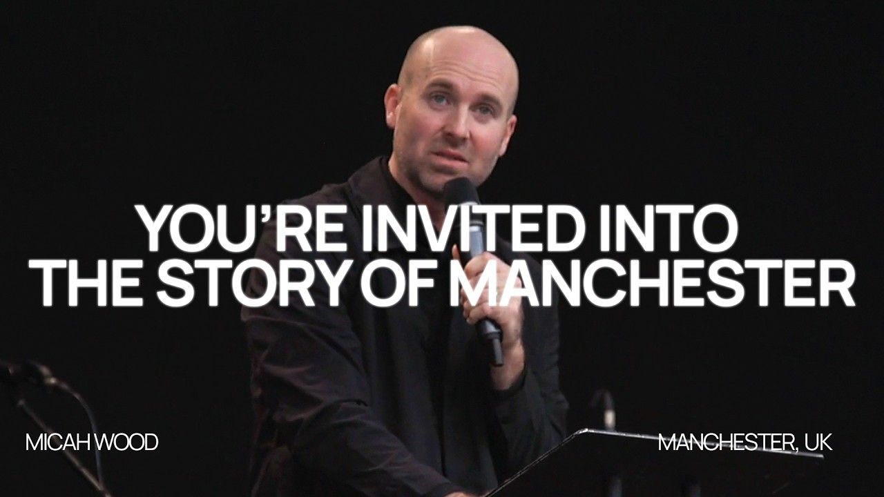 You’re Invited Into the Story of Manchester - Micah Wood | Ramp Church Manchester