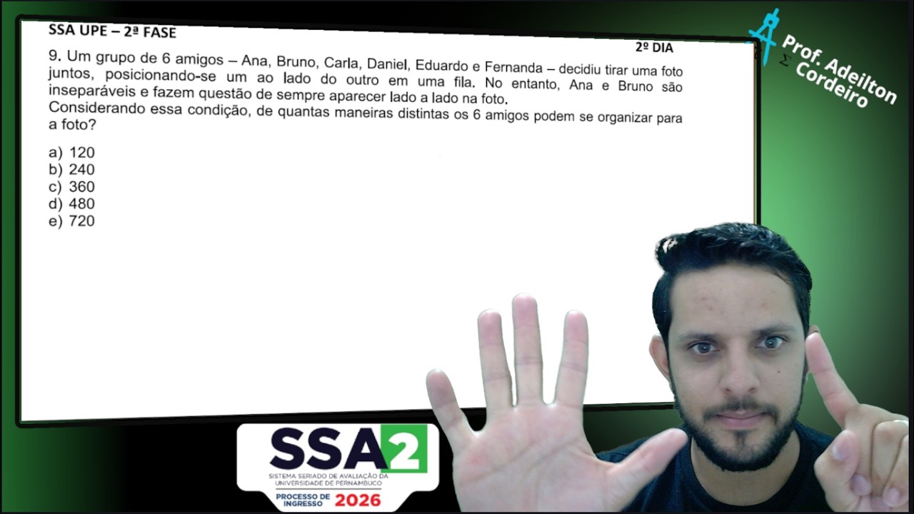 QUESTÃO 09 SSA2 2026 UPE - Permutação/Princípio Multiplicativo