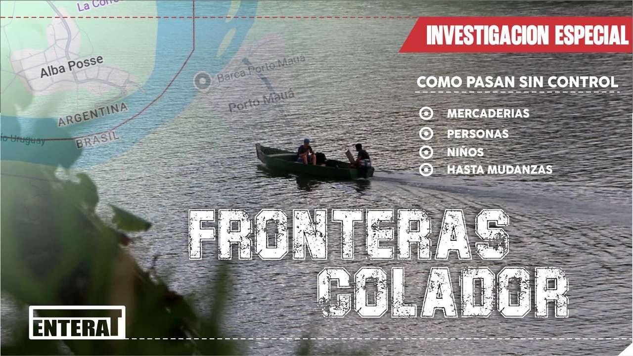FRONTERAS COLADOR: TE MOSTRAMOS COMO PASAN MERCADERIAS Y PERSONAS SIN CONTROL